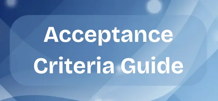 Visual guide showing acceptance criteria templates with Given-When-Then format and checklist examples for agile user stories