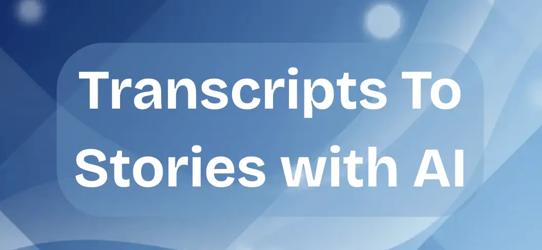 Illustration of meeting transcripts being analyzed and converted into user stories with AI assistance
